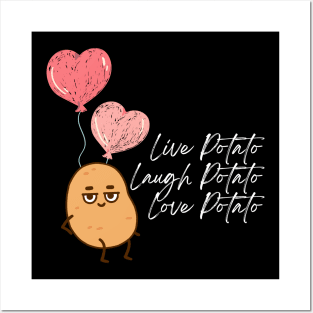 Live Potato Laugh Potato Love Potato Posters and Art